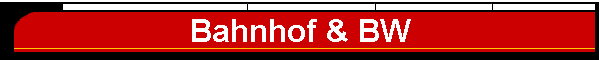 Bahnhof & BW