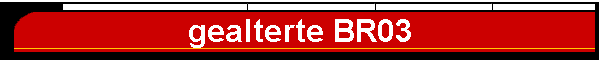 gealterte BR03
