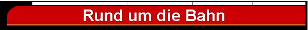 Rund um die Bahn