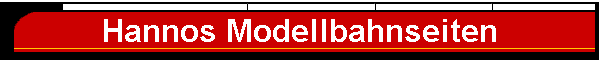 Hannos Modellbahnseiten
